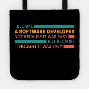 BEING A SOFTWARE DEVELOPER IS EASY Tote