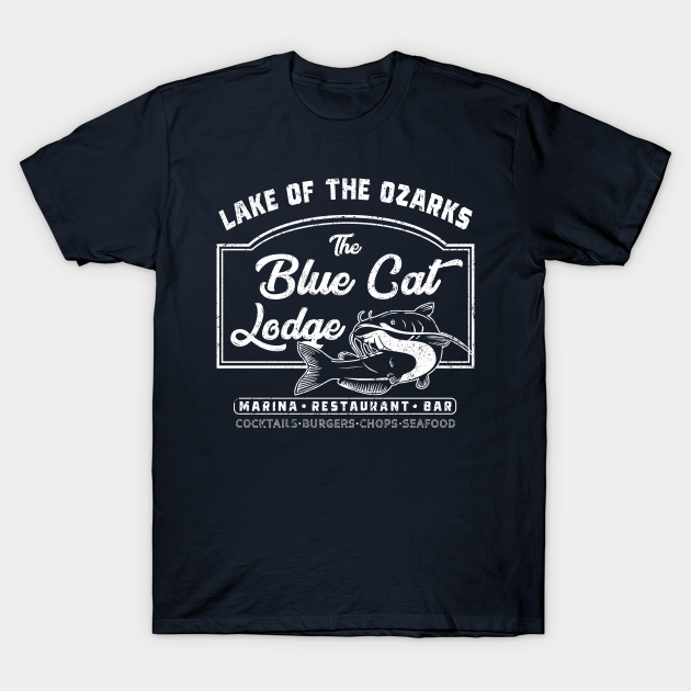 The Blue Cat Lodge - Lake Of The Ozarks - T-Shirt