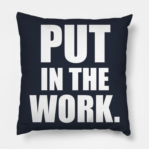 Put in the work | Garyvee Pillow by GaryVeeApparel