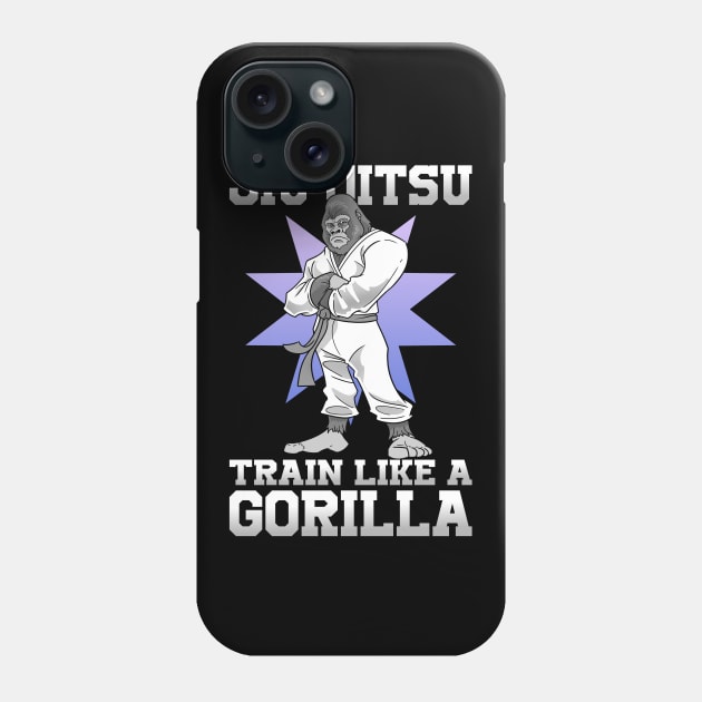 Jiu Jitsu Train Like A Gorilla Karate Martial Arts Phone Case by ModernMode