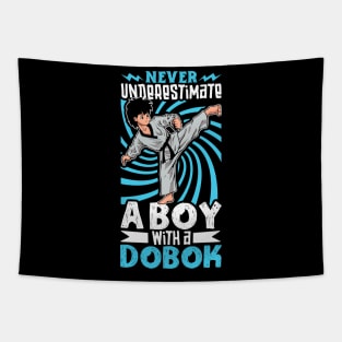 Never underestimate the boy in the dobok - Tang Soo Do Tapestry