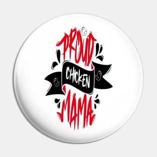 Proud Chicken Mama Pin