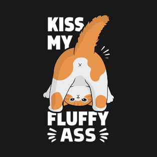 Kiss My Fluffy Ass Cat T-Shirt
