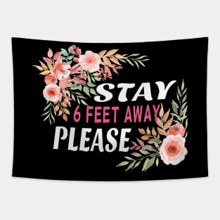 Please Stay 6 Feet Away Social Distancing Tapestry