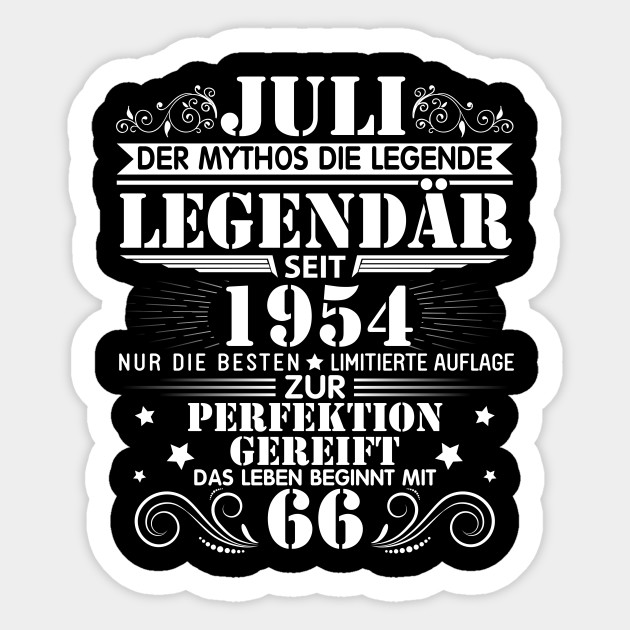 Juli Der Mythos Die Legende Legendar Seit 1954 Perfektion 66 Jahre Alt Alles Gute Zum Geburtstag Alles Gute Zum Geburtstag 66 Jahre Alt Sticker Teepublic