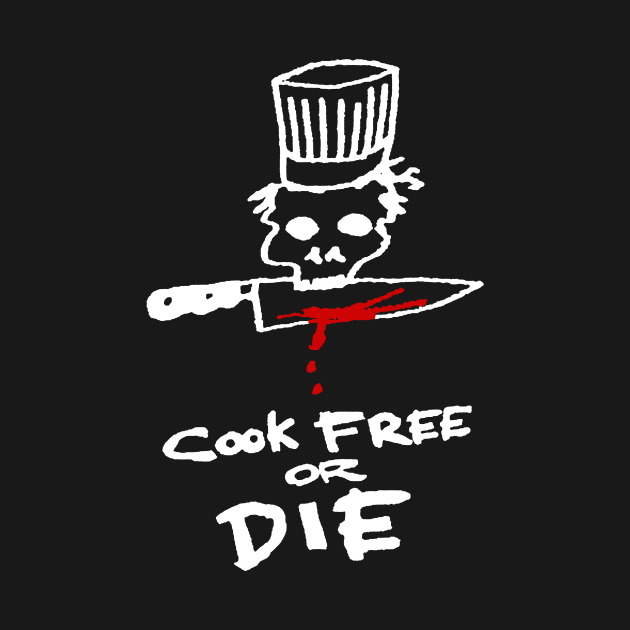 Bourdain Cook Free Or Die by odhipraja