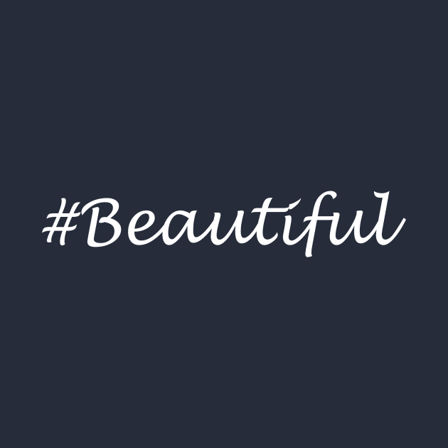 Beautiful Word- Hashtag Design by Sassify