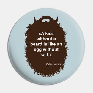 Kiss Without a Beard Pin