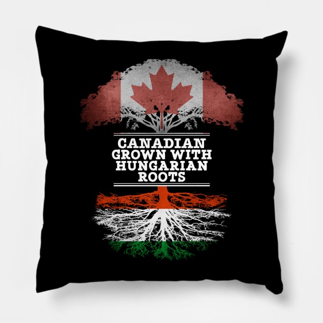 Canadian Grown With Hungarian Roots - Gift for Hungarian With Roots From Hungary Pillow by Country Flags