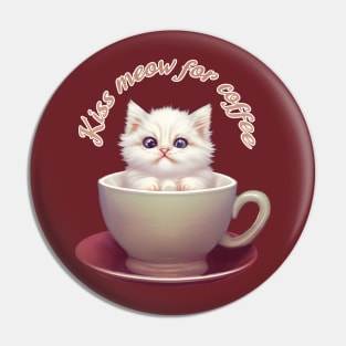 Kiss Meow For Coffee Pin