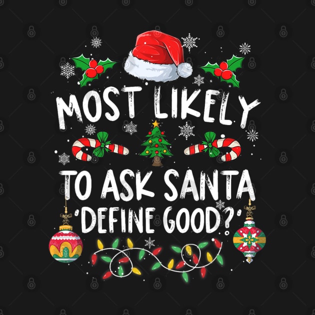 Family Christmas Most Likely To Ask Santa Define Good by Mitsue Kersting