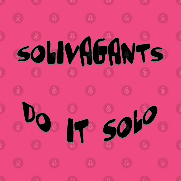 Solivagants Do It Solo by taiche