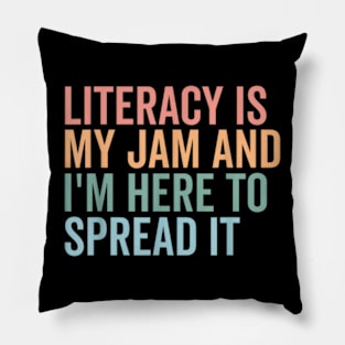 Literacy is my jam and I'm here to spread it Pillow