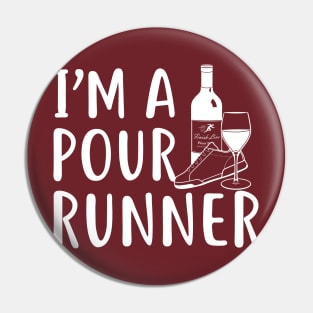 I'm a pour runner (Wine) White Text Ver. Pin