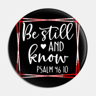 Be Still and Know Psalms 46 Pin