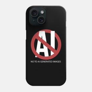 no to ai generated images Phone Case