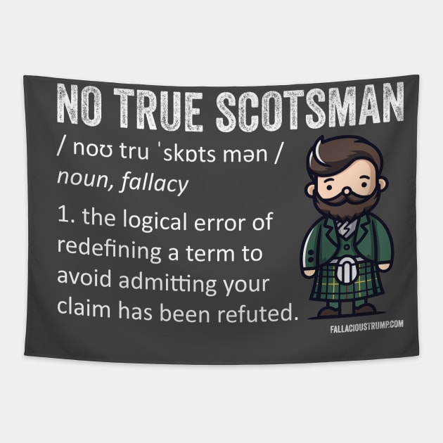 No True Scotsman Fallacy Tapestry by Fallacious Trump
