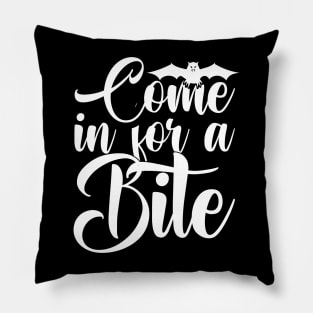 Come in for a bite Pillow