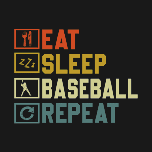 EAT SLEEP BASEBALL REPEAT T-Shirt