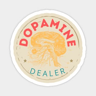 Dopamine Dealer Magnet