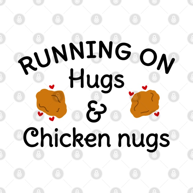 Hugs and chicken nugs nuggets lovers gift by CuTeGirL21