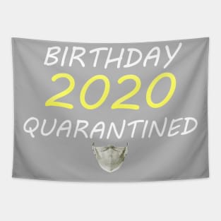 Birthday 2020 Quarantined T-Shirt Quarantine T-Shirt Tapestry