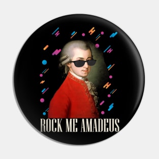 Rock Me Amadeus - Wolfgang Amadeus Mozart - Design 2 Pin