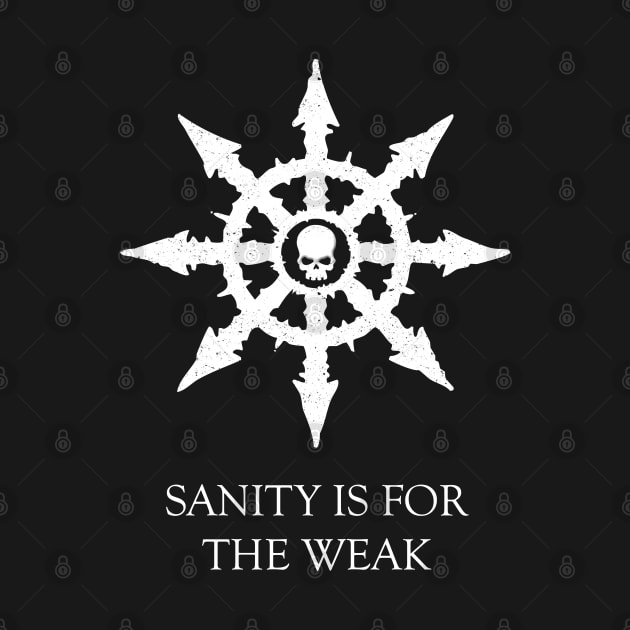 Sanity is for the Weak War for Chaos by Briansmith84