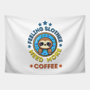 Feeling Slothee Need More Coffee Tapestry