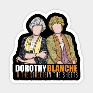 Dorothy In The Streets Blanche In The Sheets Magnet