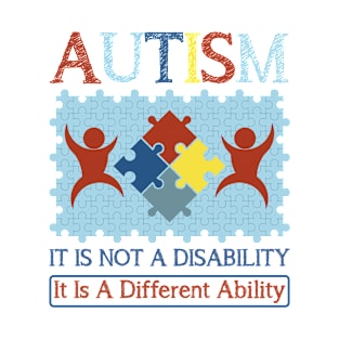 Autism It Is Not A Disability It Is A Different Ability T-Shirt