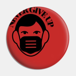 Never give up design Pin