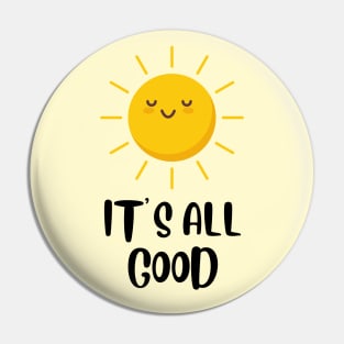 It's All Good Sunshine Pin