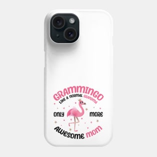 Grammingo like a normal grandma only more awesome mom with cute flamingo Phone Case