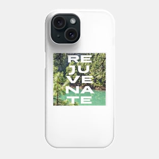 Rejuvenate Phone Case