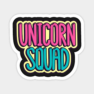 Unicorn squad Magnet