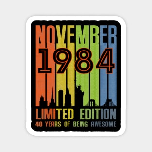 November 1984 Limited Edition 40 Years Of Being Awesome Magnet