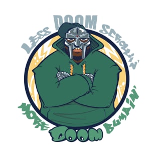 Less Doom Scrollin More Doom Bumpin T-Shirt