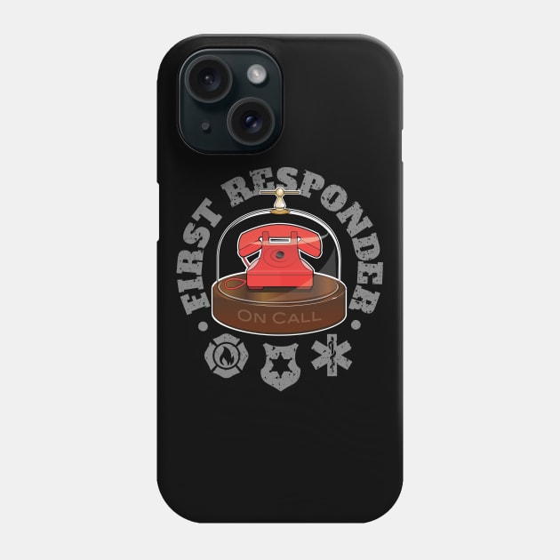 First Responder on Call! Phone Case by chrayk57