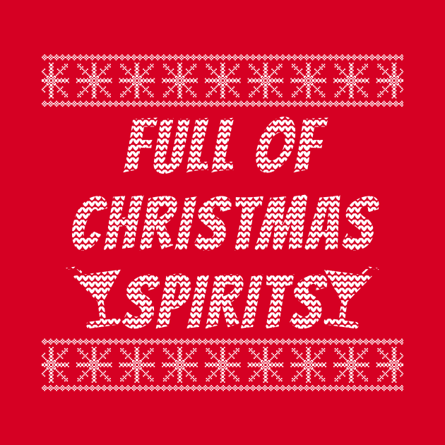 Full Of Christmas Spirits - Christmas - Crewneck Sweatshirt | TeePublic
