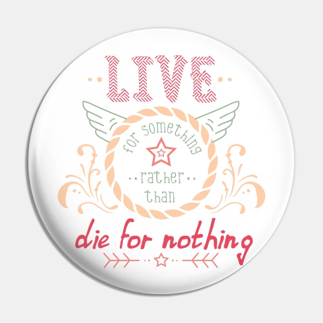 Live For Something... Pin by kimmieshops