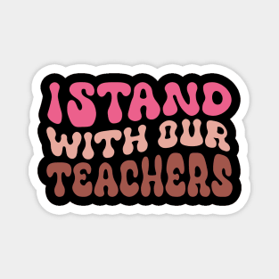 I Stand With Our Teachers & Stand Against Book Banning! Magnet