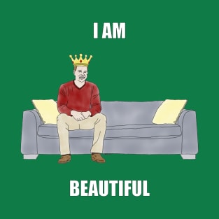 The Sofa King: I Am Beautiful T-Shirt