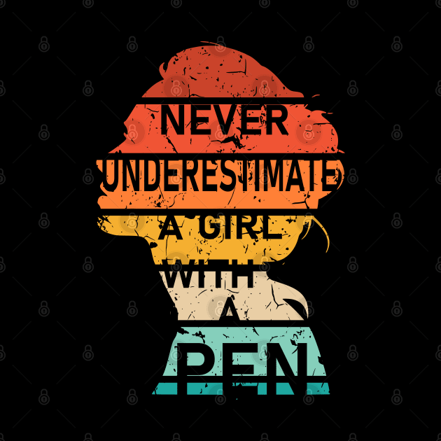 Never Underestimate a Girl with a Pen by Geoji 