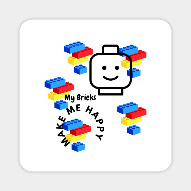 Bricks make me Happy Magnet by SusieAntaraCreative