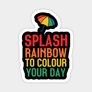 Umbrella rainbow : splash rainbow to colour your day-3 Magnet