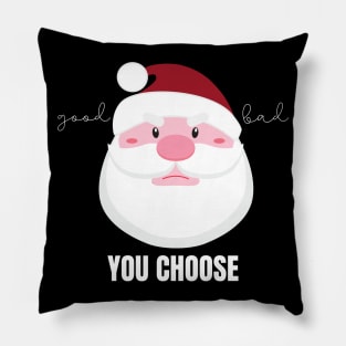 Grumpy Santa Claus Good or Bad? You Choose Pillow