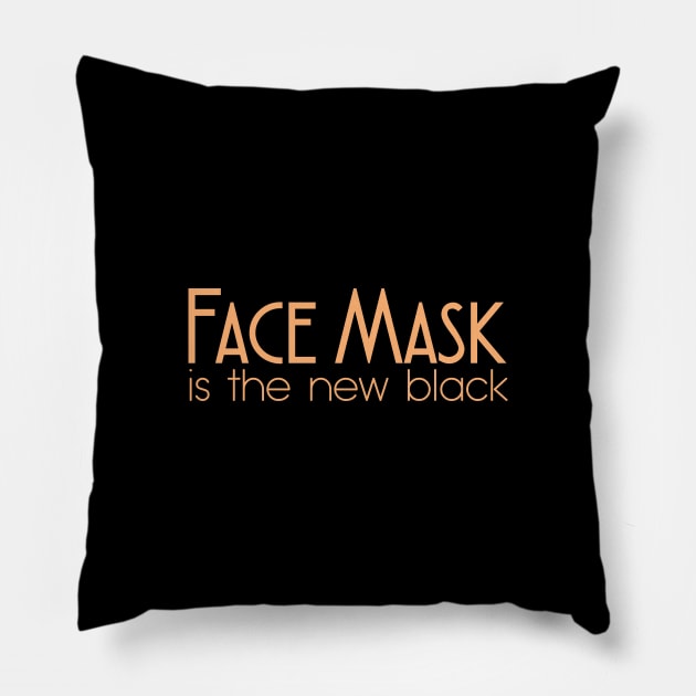 FACE MASK IS THE NEW BLACK Pillow by Bombastik