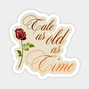 Tale as old as time Magnet
