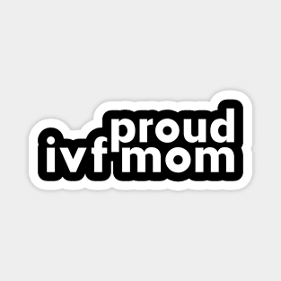 Ivf mom Magnet